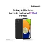 Samsung Galaxy A03 kini di Malaysia pada harga dari RM 469 sahaja