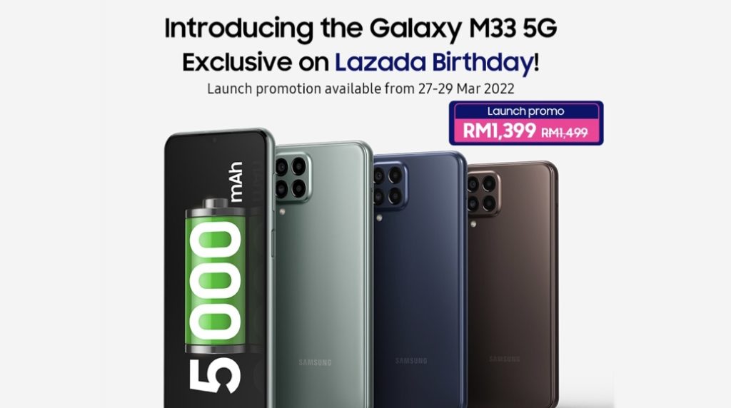 Samsung Galaxy M33 5G akan ditawarkan mulai 27 Mac ini - eksklusif di Lazada pada harga promosi RM 1,399 1