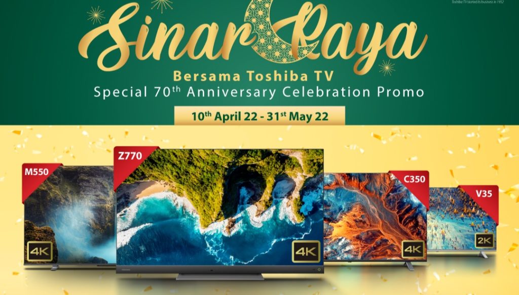 Toshiba TV raikan ulang tahun ke-70 dengan diskaun bernilai sehingga RM 1,900 1