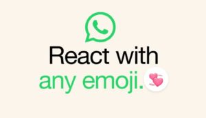 Ciri Reaction pada WhatsApp kini menyokong semua Emoji 5