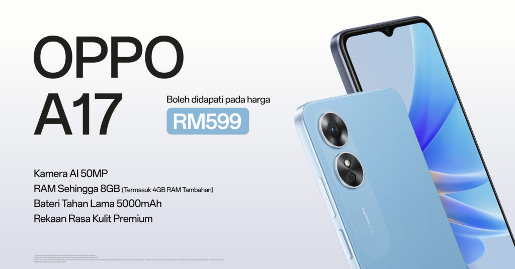 OPPO A17 kini rasmi di Malaysia pada harga RM 599 sahaja 1