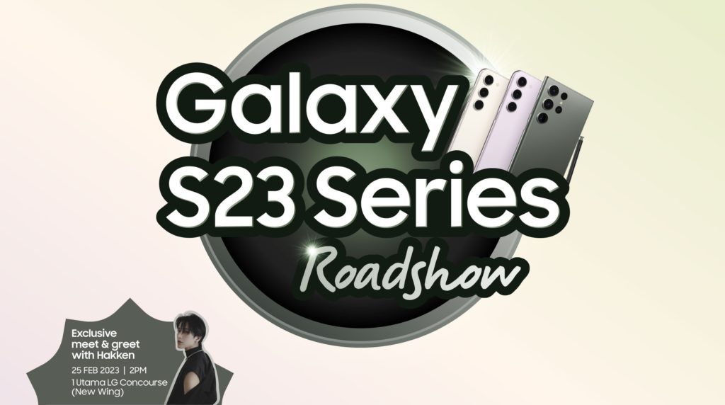 Samsung Galaxy S23 Series roadshow akan berlangsung dari 24 Februari ini 1