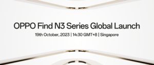 Oppo Find N3 Series akan dilancarkan untuk pasaran global pada 19 Oktober ini 1