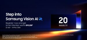 Daftar Awal dan Buka Ganjaran Eksklusif bernilai sehingga RM1,238 dengan Samsung Vision AI 30