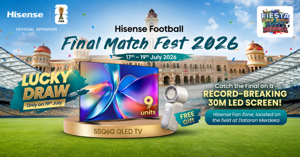 Hisense Himpunkan Peminat Sempena Final Match Fest Piala Dunia FIFA di Dataran Merdeka 1